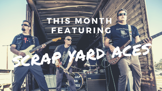 This Month Featuring Scrap Yard Aces!